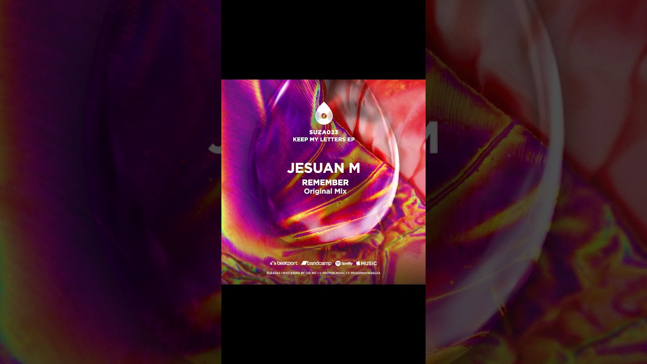Jesuan M - Remember (Original Mix) [Suza Records]