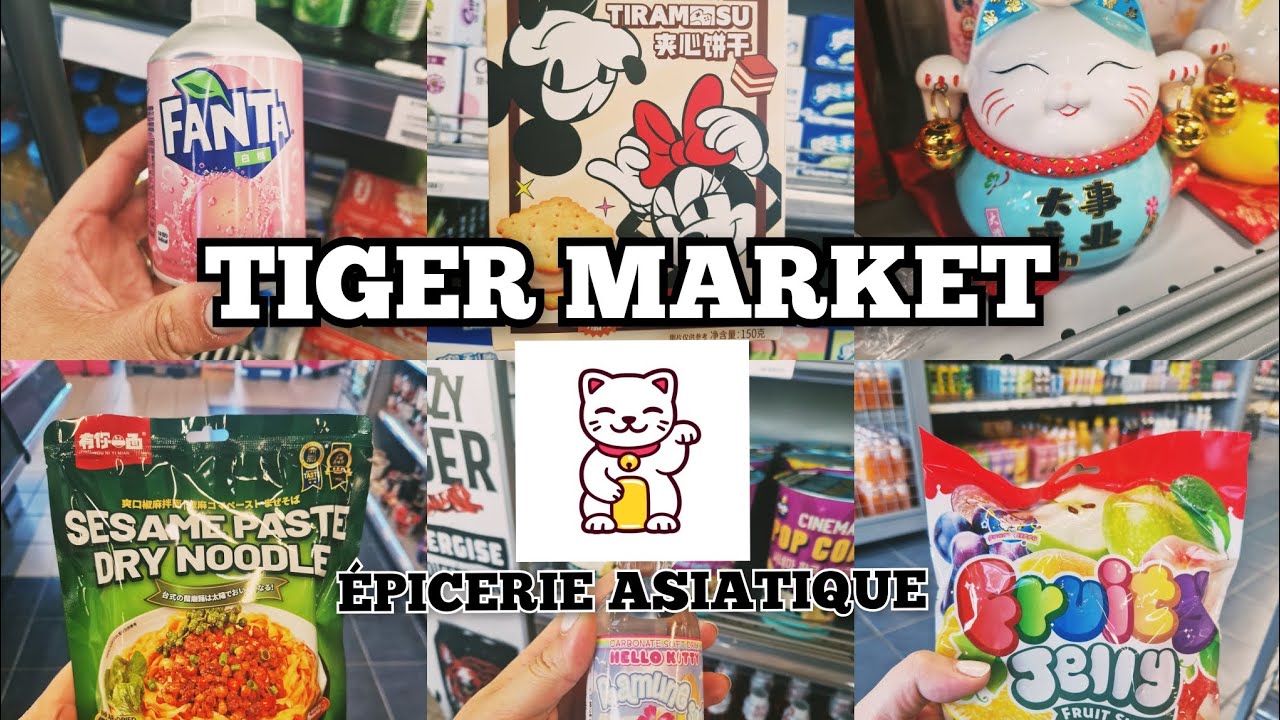 🛒SUPERMARCHÉ ASIATIQUE TIGER MARKET 🍰 PLEINS DE DECOUVERTES