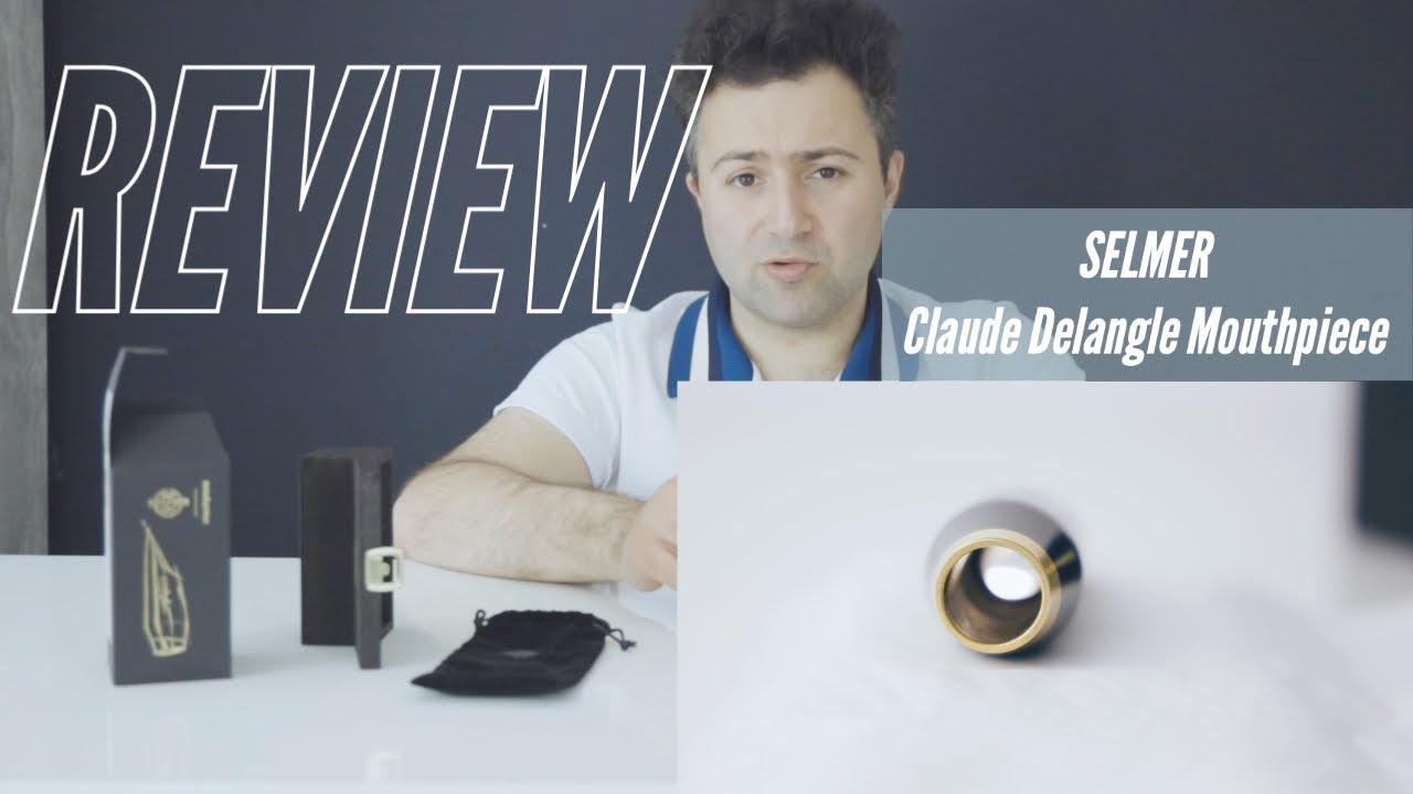 Henri Selmer Paris Claude Delangle Mouthpiece : Honest review
