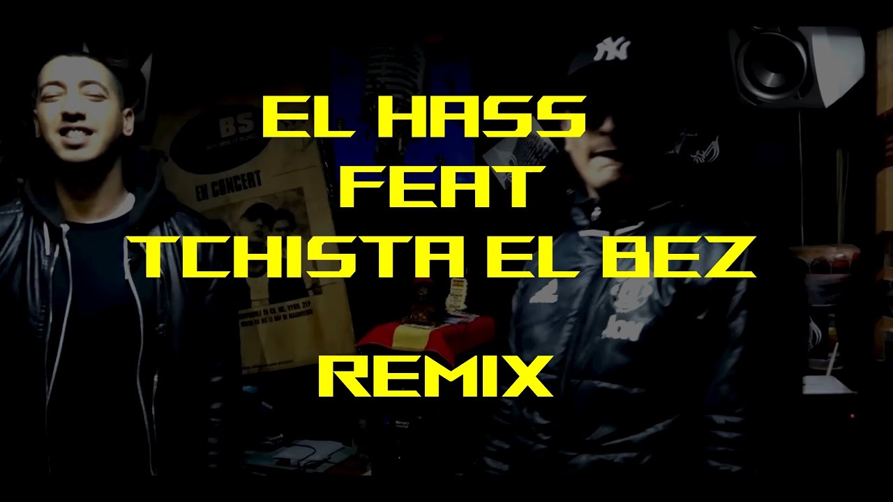 Tchista El Bez Feat El Hass - Hak Wesh Hassina REMIX [Beat by HostileProd] @ELHass  #Freekence