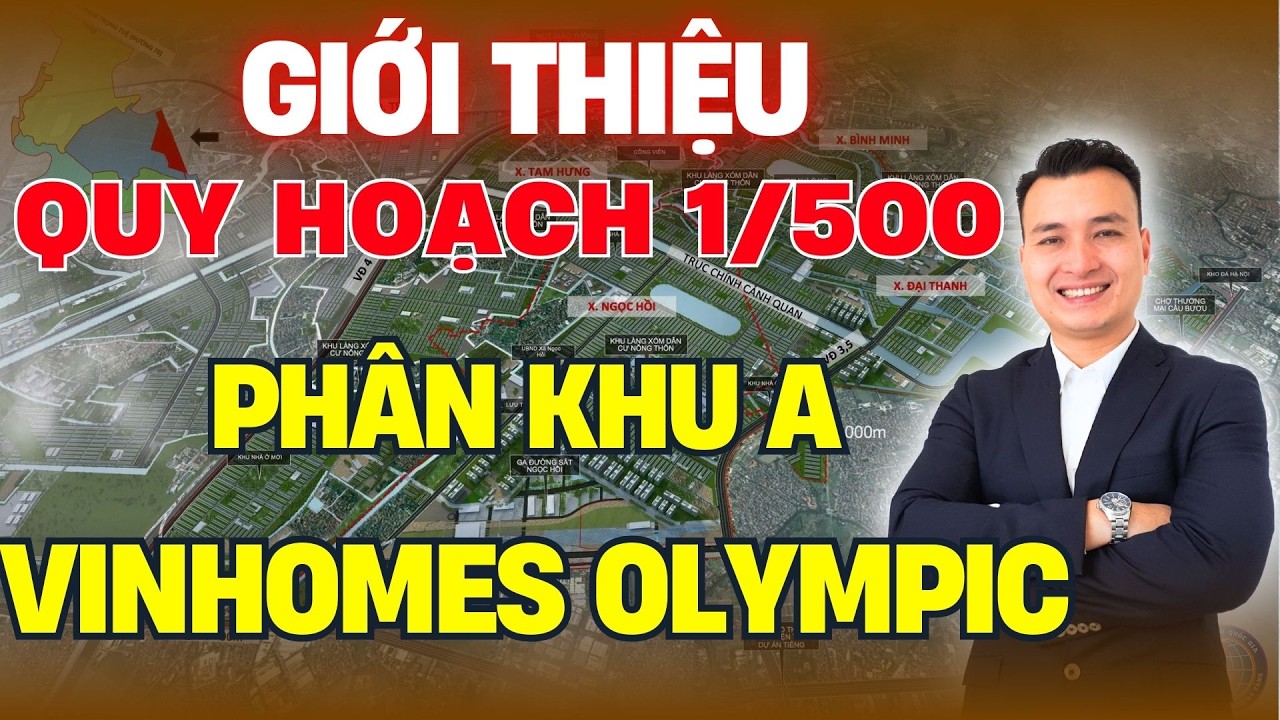 Giới Thiệu Quy Hoạch 1/500 Khu A Dự Án Vinhomes Olympic Hà Nội - Vin Olympic | NHÀ TỐT