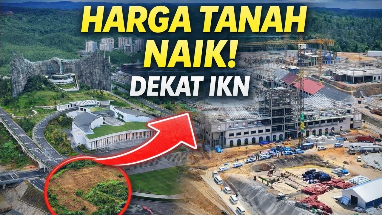 WOW! Harga Tanah Dekat IKN Sekarang Bikin Kaget