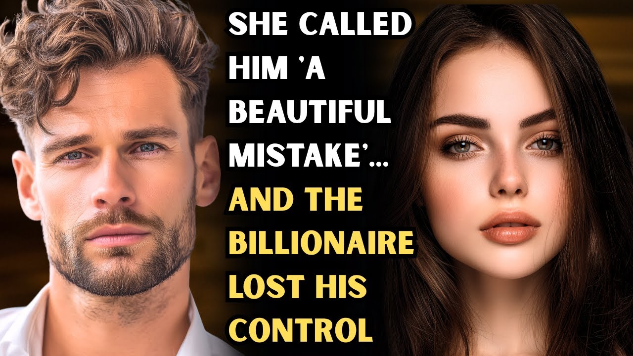 She Called Him 'A Beautiful Mistake'... And the Billionaire Lost His Control.