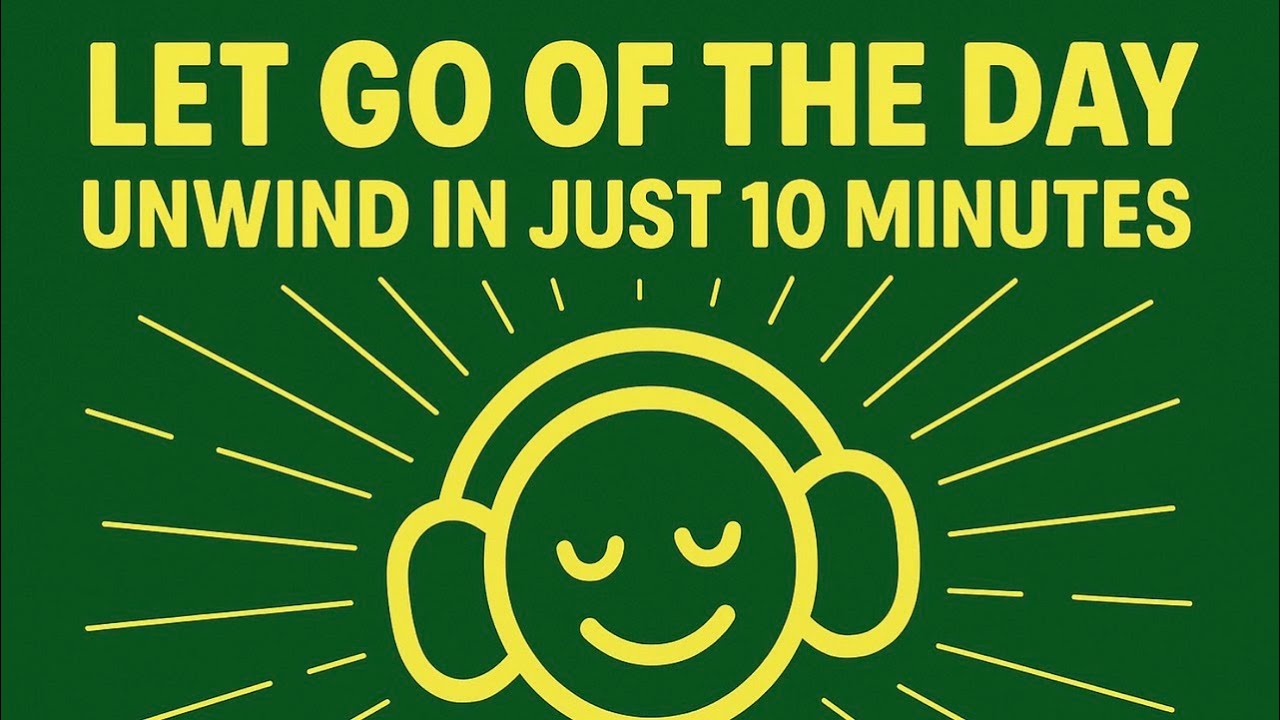 10 Minute Meditation to Let Go of the Day & Relax Your Mind