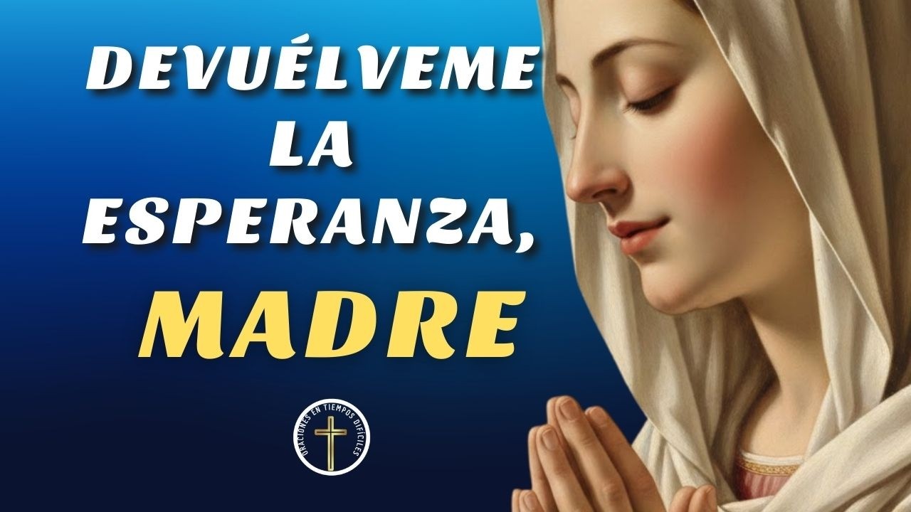 Virgen de la Salud, devuélveme la esperanza: oración poderosa para momentos difíciles