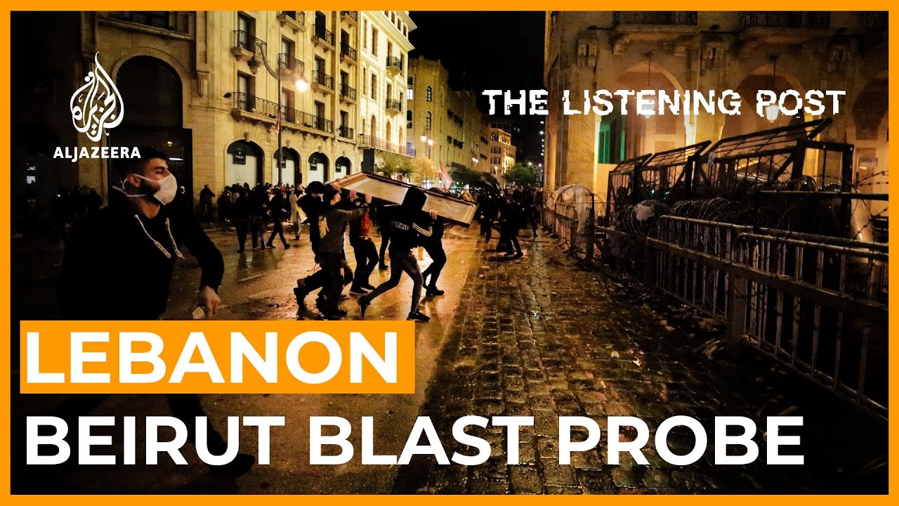 The Beirut blast probe: A tale of distrust and disinformation | The Listening Post