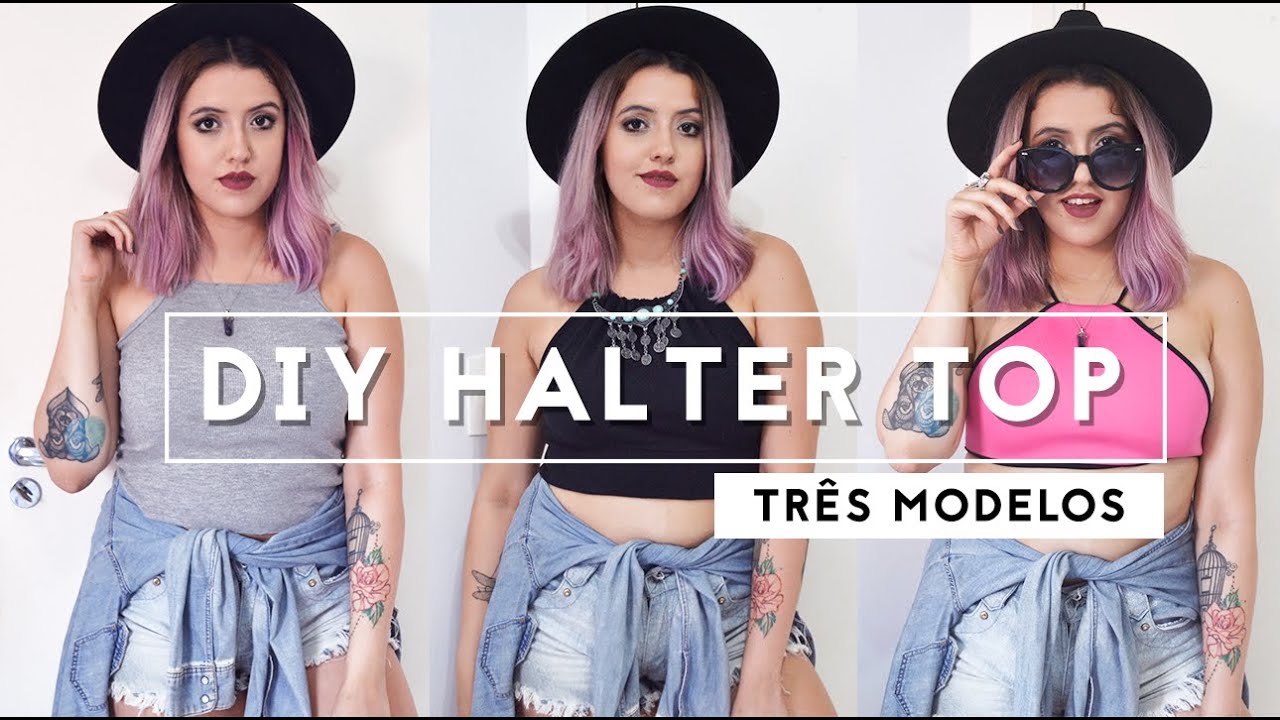 DIY Halter Top - 3 Modelos Diferentes - Love Triangle Blog | Estilo Tumblr