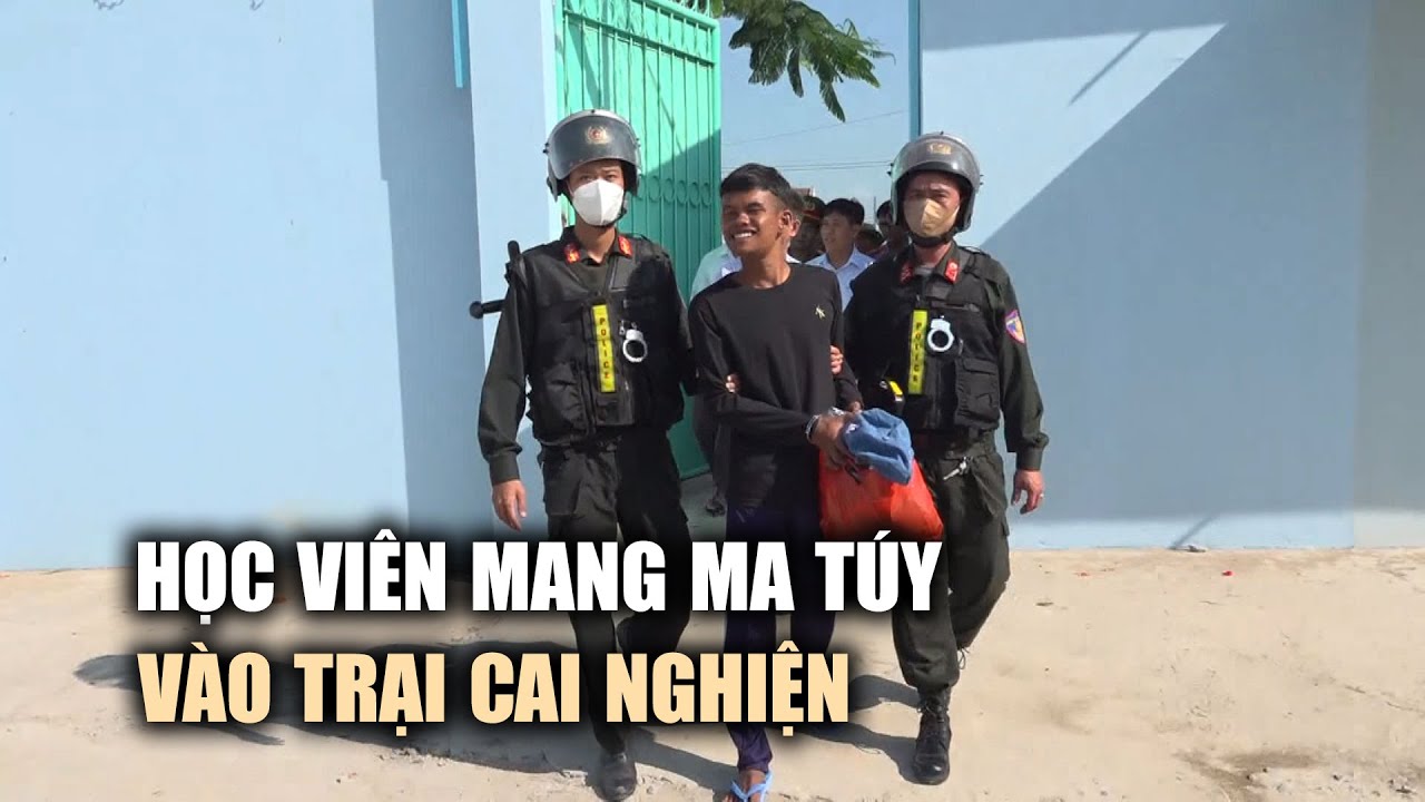Nụ cười khó hiểu của học viên mang ma túy vào trại cai nghiện