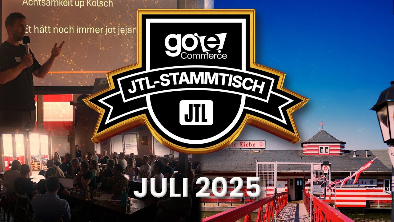 JTL Stammtisch Juli powered by go eCommerce Recap #k&ouml;ln #jtl