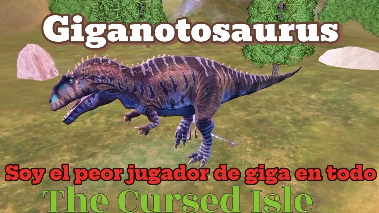The cursed isle | Giganotosaurus 