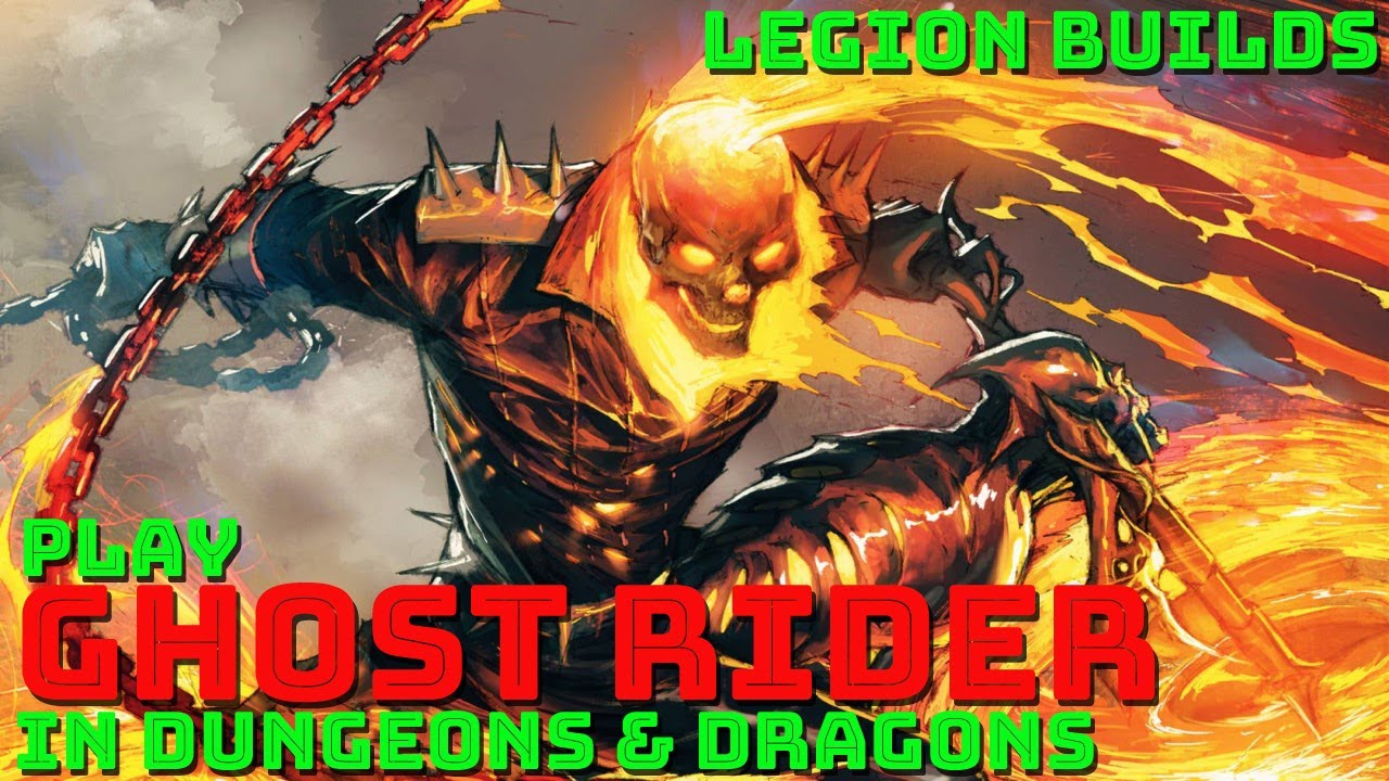 Play Ghost Rider in Dungeons & Dragons (Marvel Comics D&D 5E Builds)