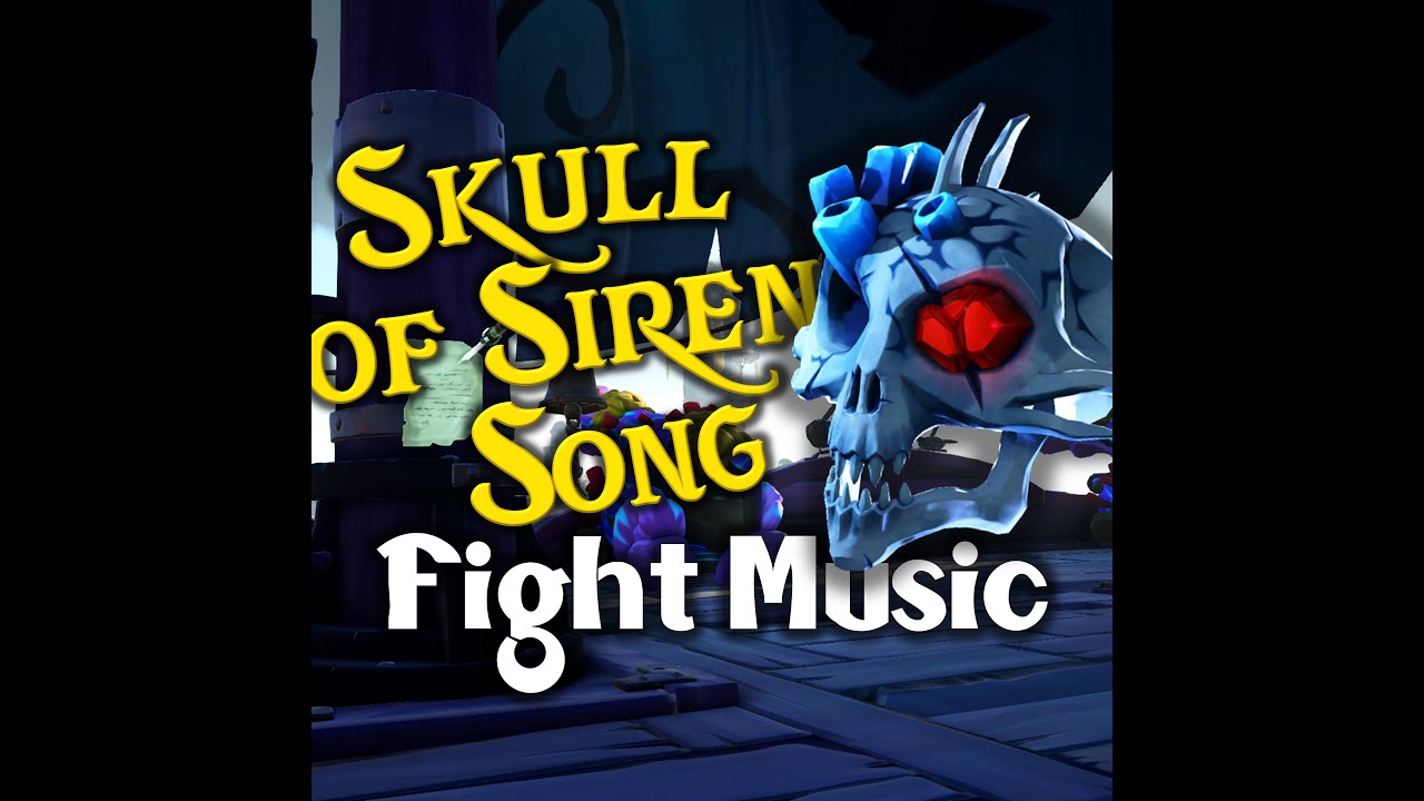 Skull of Siren Song Fight Music | Season 10 Siren Skull | Sea of Thieves