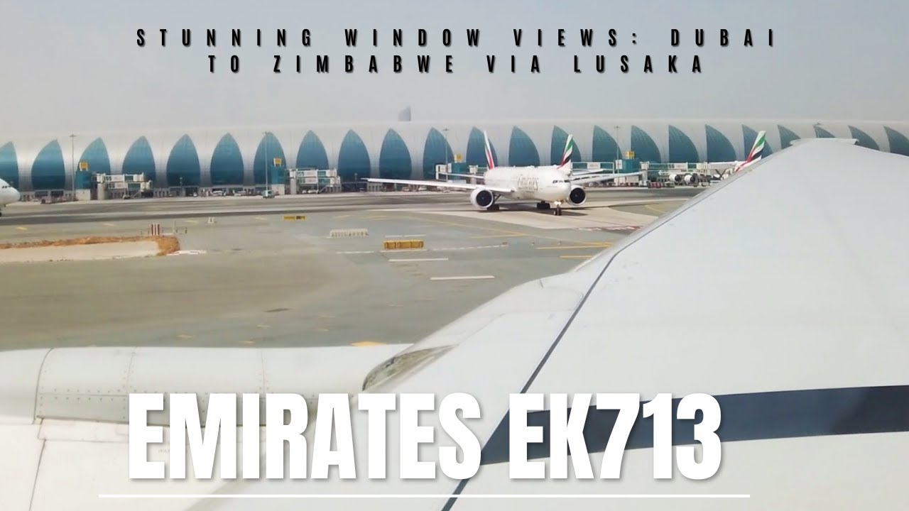 Zimbabwe Adventure: Window Seat Views Over Dubai, Lusaka, & Harare | Emirates Boeing 777-300ER