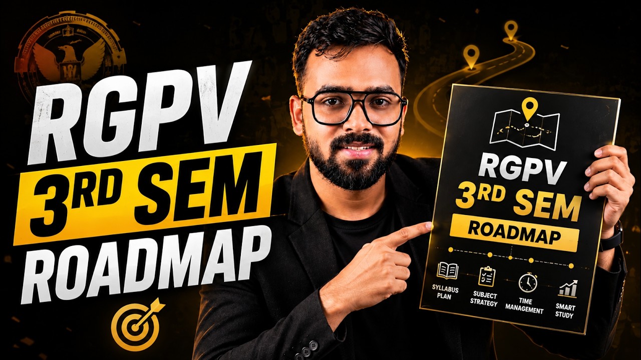 RGPV 3rd Semester Roadmap | Complete Study Plan & Strategy | B.Tech 2nd Year