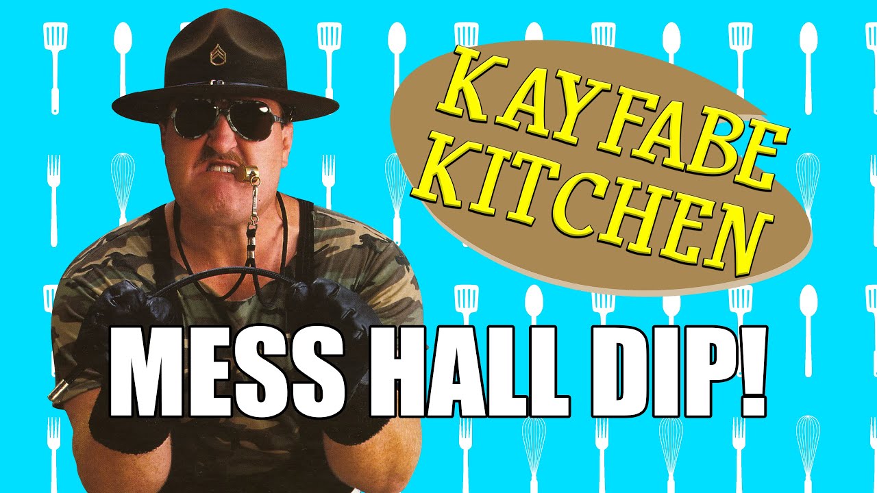 Sgt. Slaughter's Mess Hall Dip! | Kayfabe Kitchen