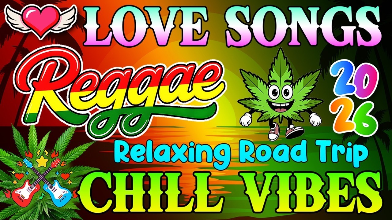 Best Relaxing Reggae Mix 2026 ♫ Nonstop English Reggae Love Songs 2026 ♫ New Reggae Songs 2026