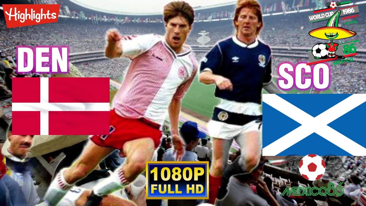 DENMARK vs SCOTLAND 1-0 / WORLD CUP MEXICO 1986 / Full HD 1080p.