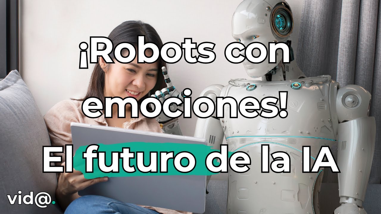 &iexcl;Robots con emociones! El futuro de la inteligencia artificial #VidaTV #InteligenciaArtificial