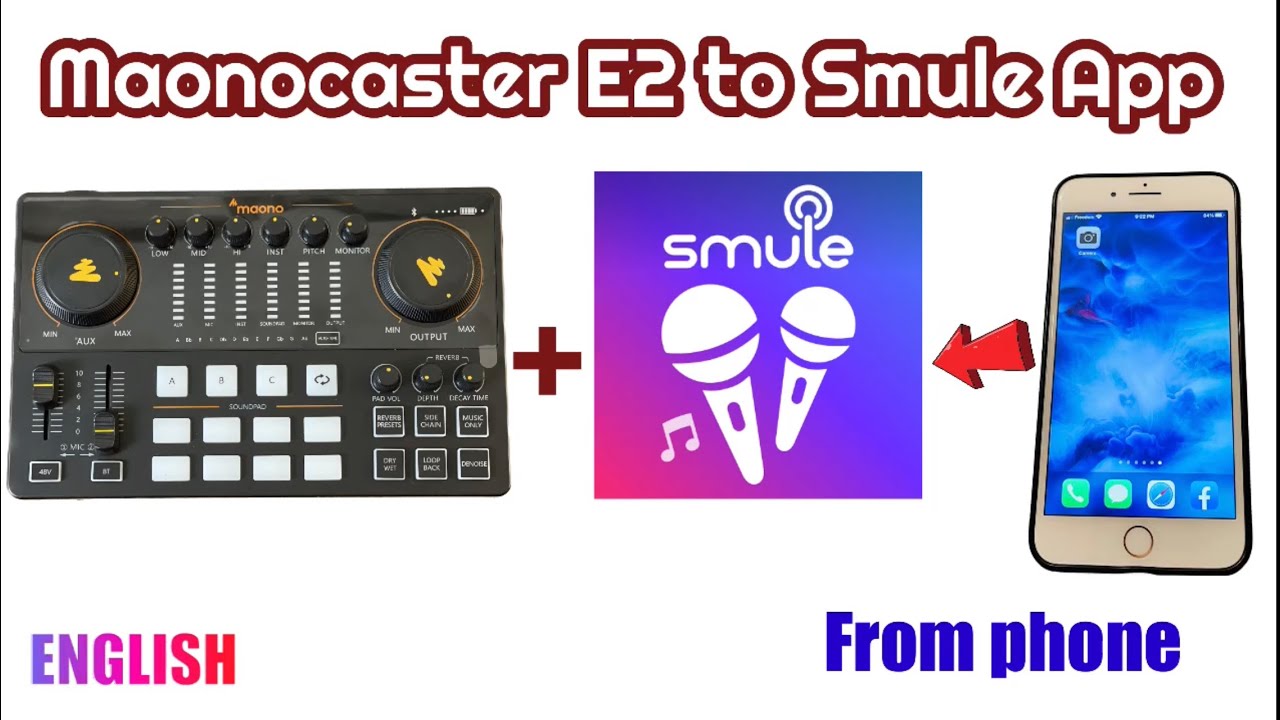 Maonocaster E2 To Smule App Set Up