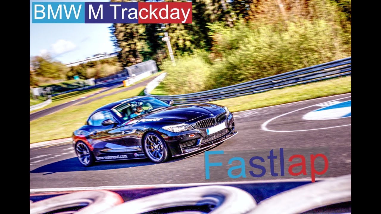 BMW M Trackday Nürburgring 2022 / Fastlap BMW Z4 / VLN-Variante