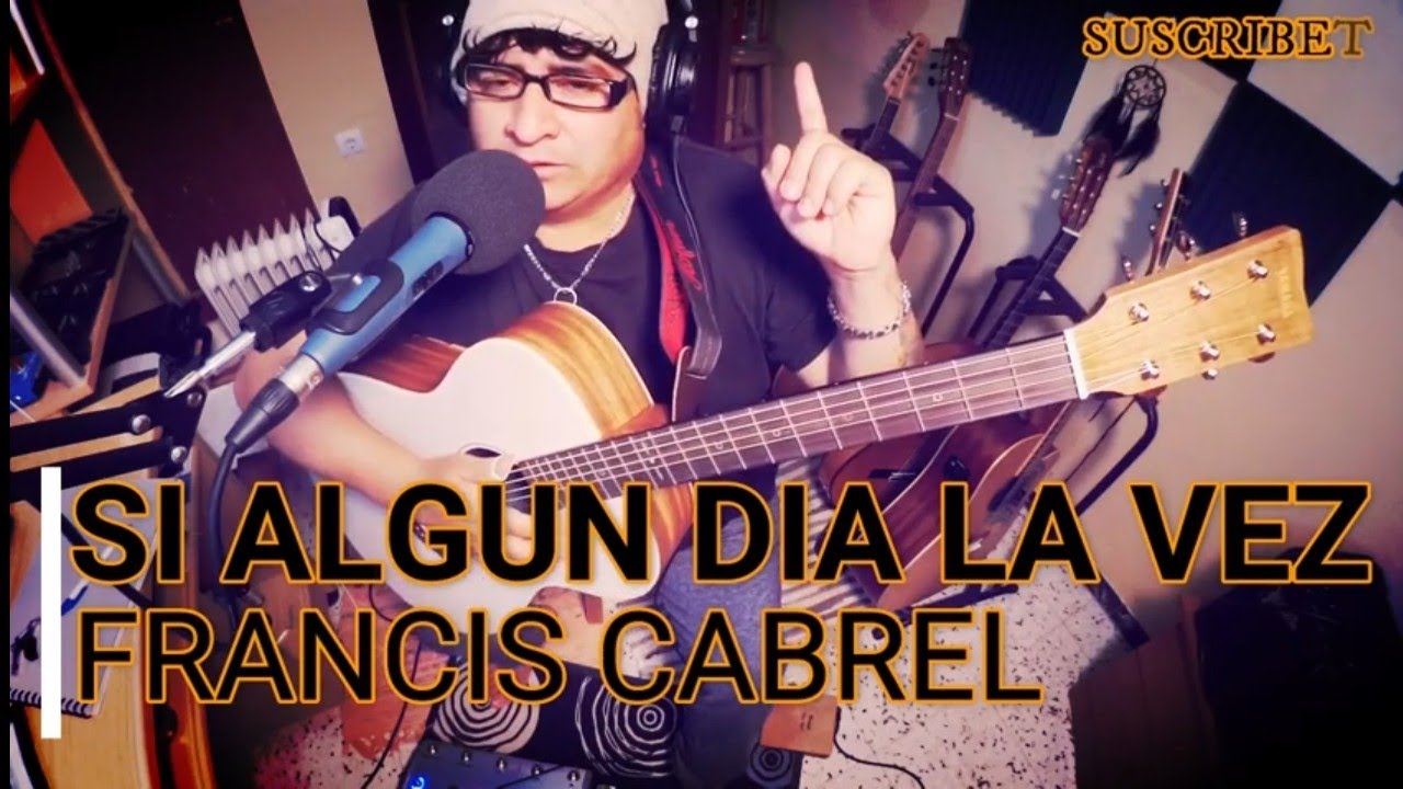 Como Tocar SI ALGUN DIA LA VES    Tutorial Guitarra - FRANCIS CABREL