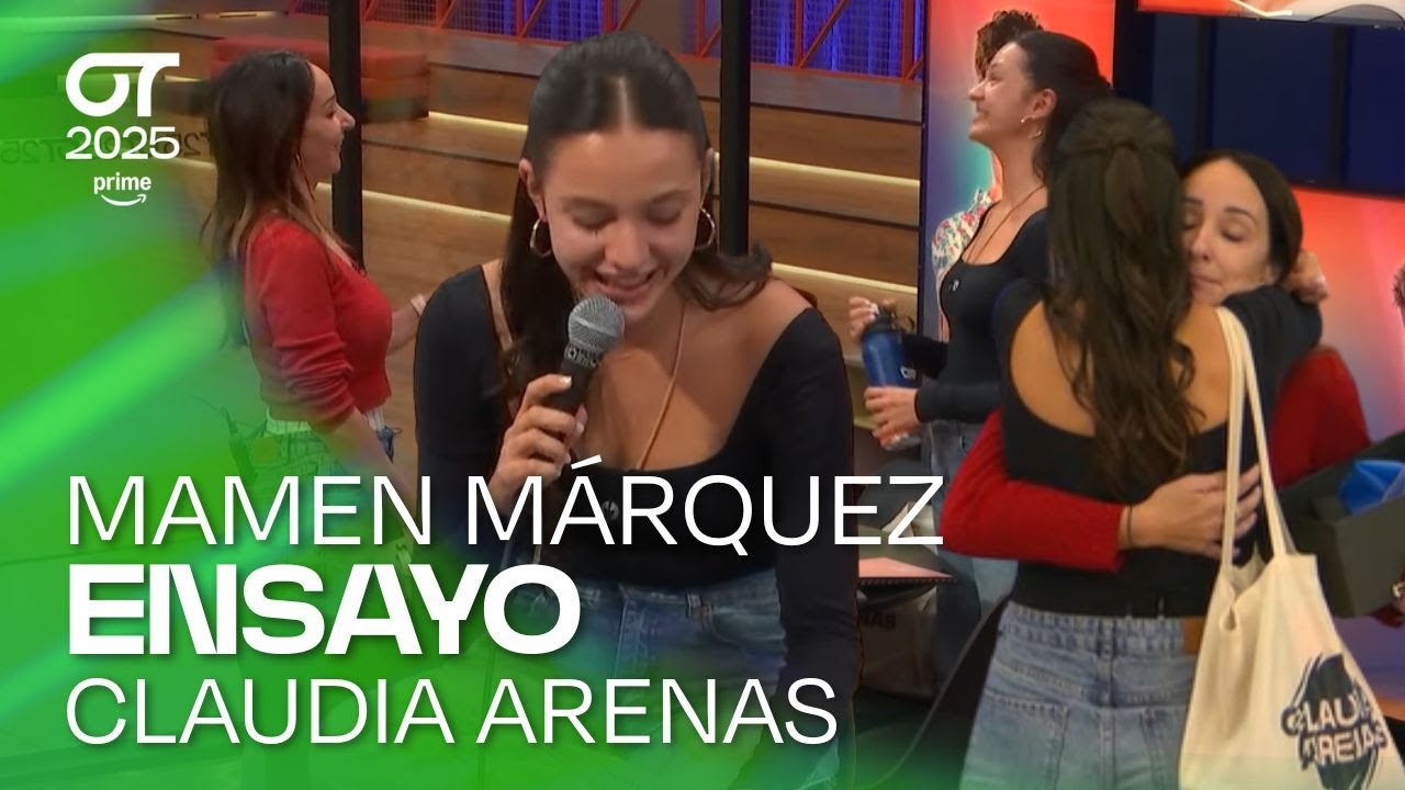 ENSAYO de CLAUDIA ARENAS con MAMEN MÁRQUEZ (4 de noviembre) | OT 2025