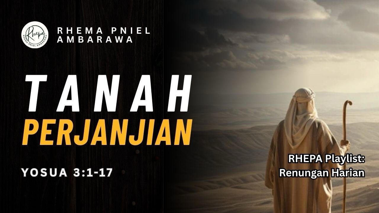 Tanah Perjanjian Bukan Tujuan Rohani | Yosua 3:1–17