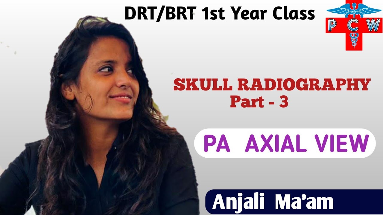 BASIC KNOWLEDGE OF GENERAL RADIOGRAPHY Skull Radiography| DRT/BRT  | Gen. Radiography | Anjali ma'am