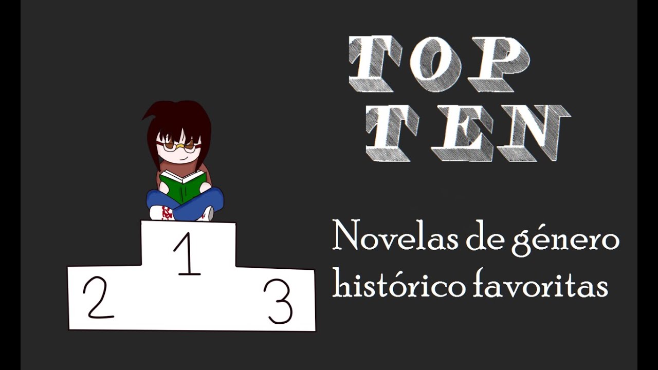 TOP TEN de novelas de género histórico favoritas