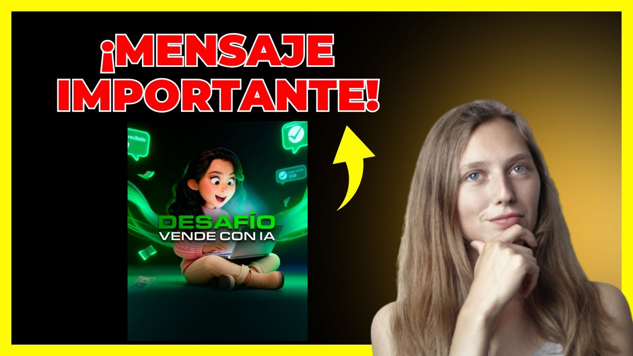 Curso: Desafio Vende con IA Melisa Escobar - &iquest;Funciona? &iquest;Desafio Vende con IA Vale la Pena?