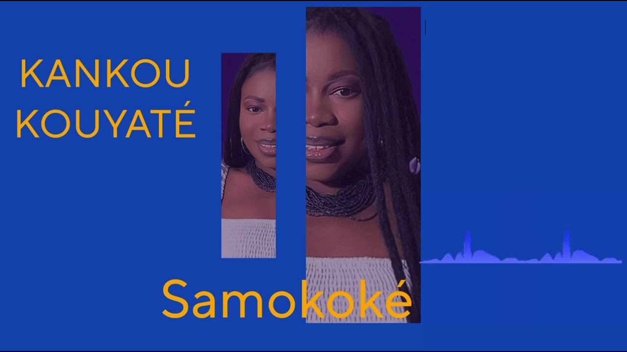 Kankou Kouyaté (SAMOKOKÉ)
