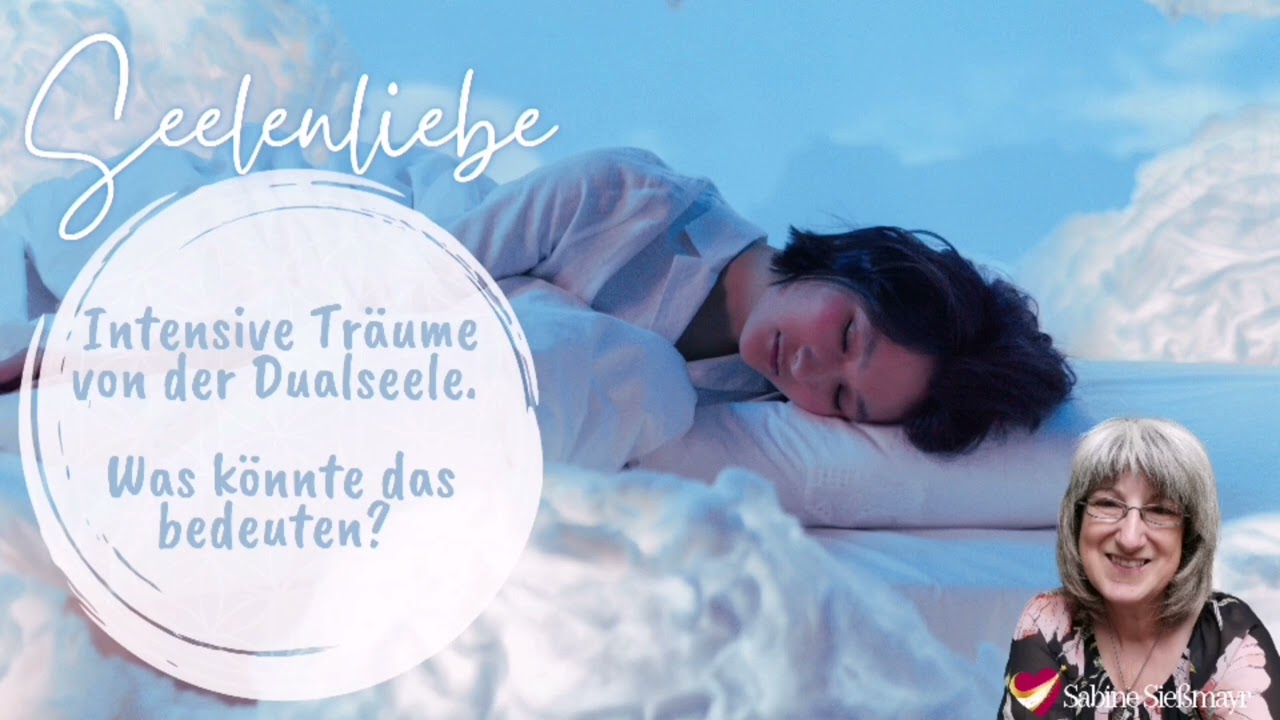 Intensive Träume von der Dualseele! 💞🤩Welche Bedeutung können Sie habe? 🤔
