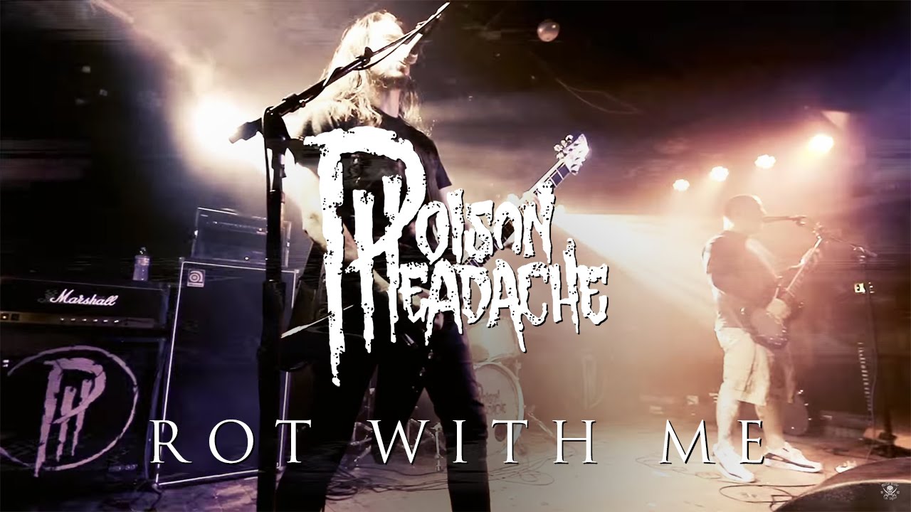 Poison Headache - Rot With Me (OFFICIAL VIDEO)