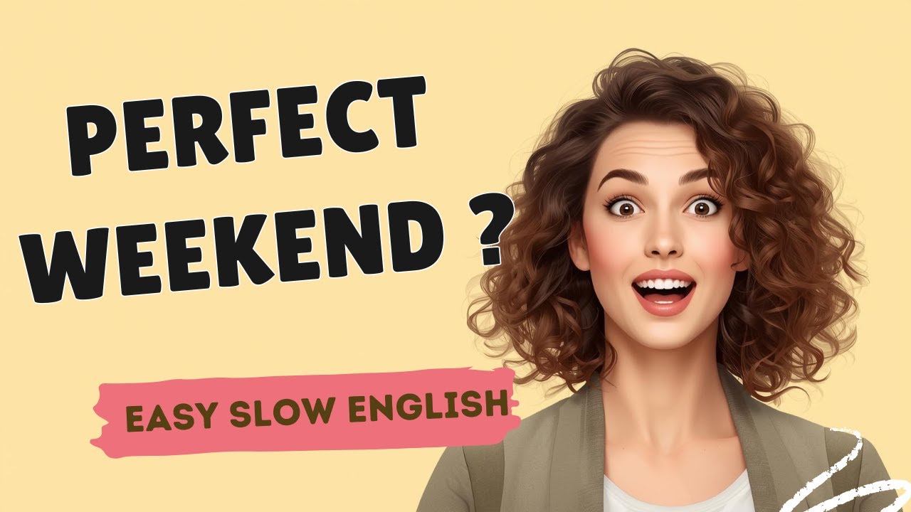 ✨ Our Best & Worst Weekends | Real English Conversation 🗣️| Learn English A2-B1