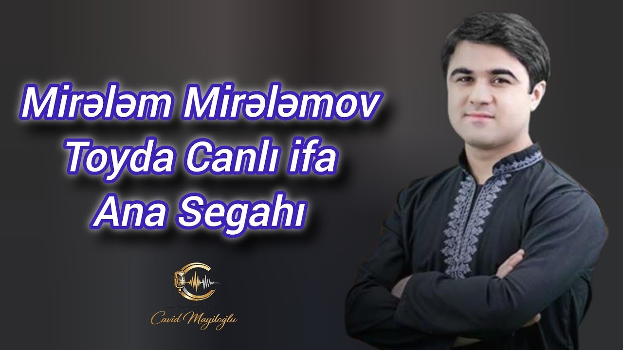 Mirələm Mirələmov / Ana Muğamı / Ey təbib