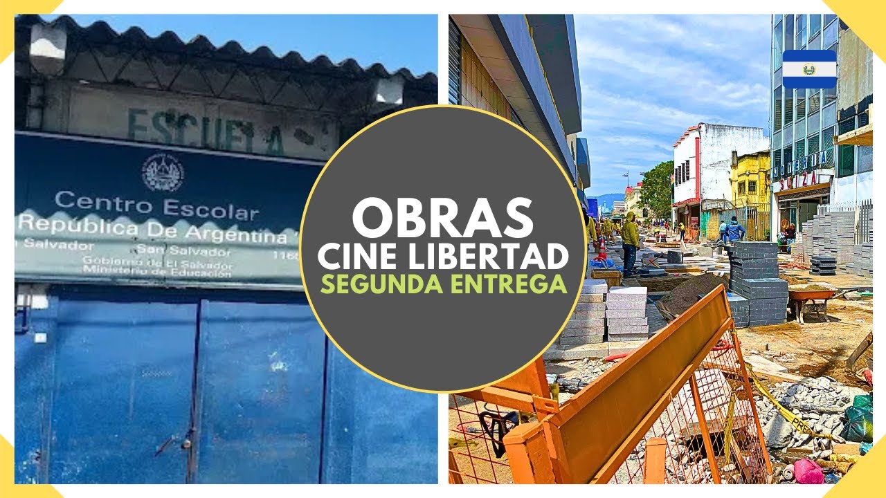 OBRAS EN CINE LIBERTAD y 4a CALLE ORIENTE - CENTRO SAN SALVADOR - SEGUNDA ENTREGA - EL SALVADOR 2024