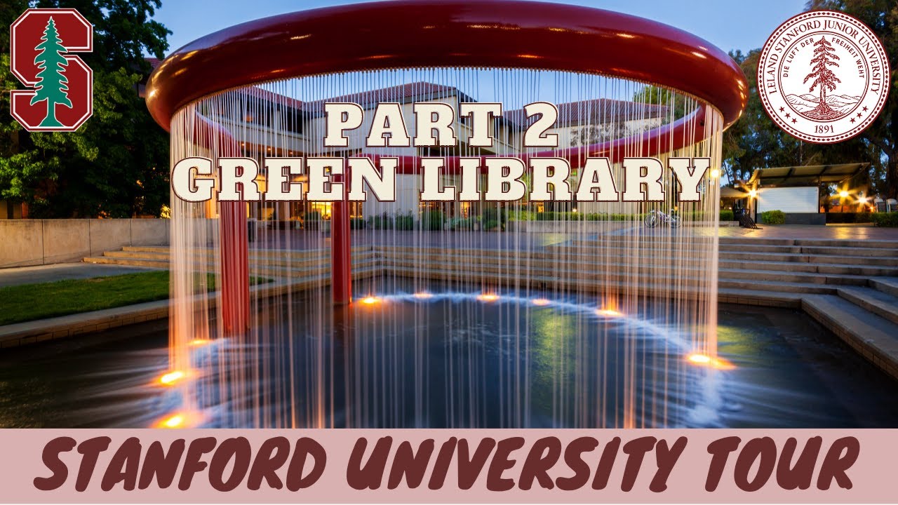 Stanford University Tour (Part 2 _ Green Library)