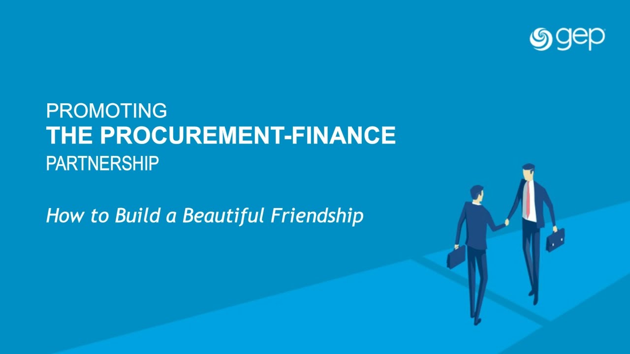Promoting the Procurement-Finance Partnership: How to Build a “Beautiful Friendship” | GEP