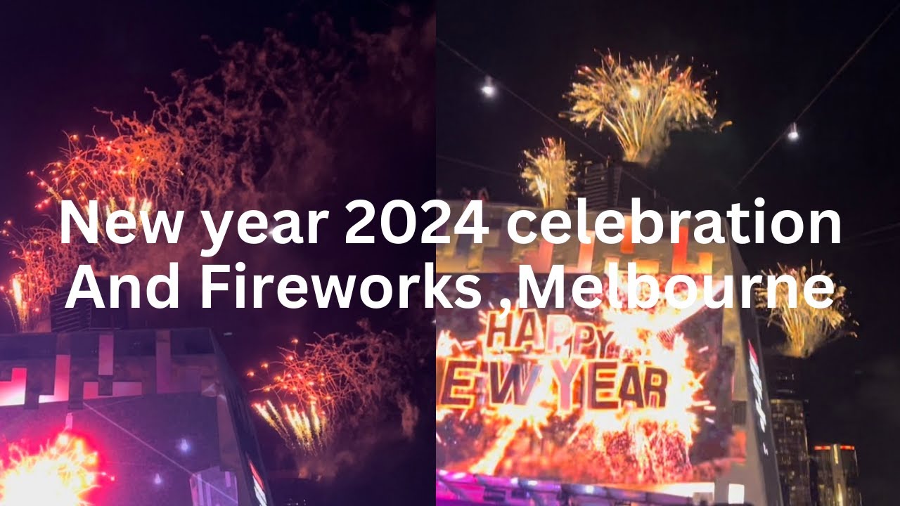 2024 New year Celebration & Fireworks | Melbourne |Federation Square