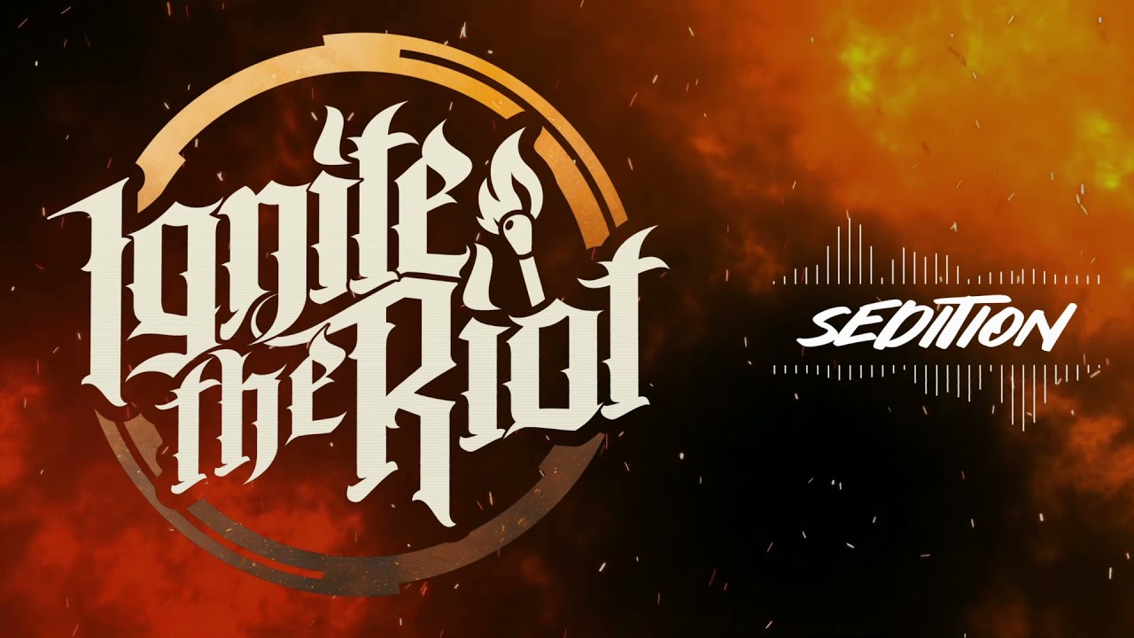Ignite the Riot - 