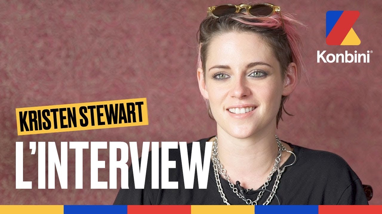 Kristen Stewart - Je suis obsédée par le processus de réalisation | Konbini