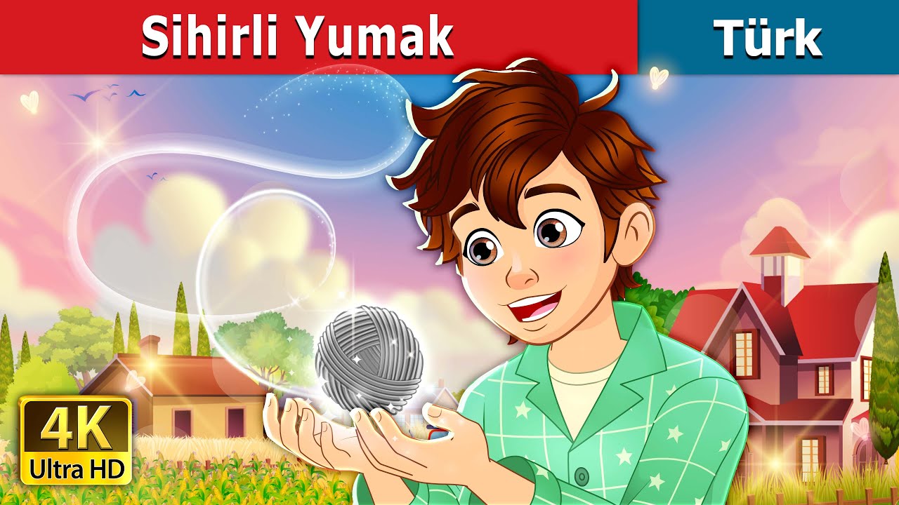 Sihirli Yumak | The Magic Thread in Turkish | @TurkiyaFairyTales