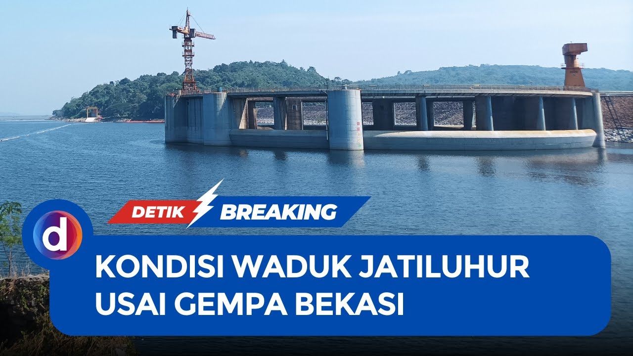 Kondisi Waduk Jatiluhur Berjarak 15 Km dari Pusat Gempa Bekasi