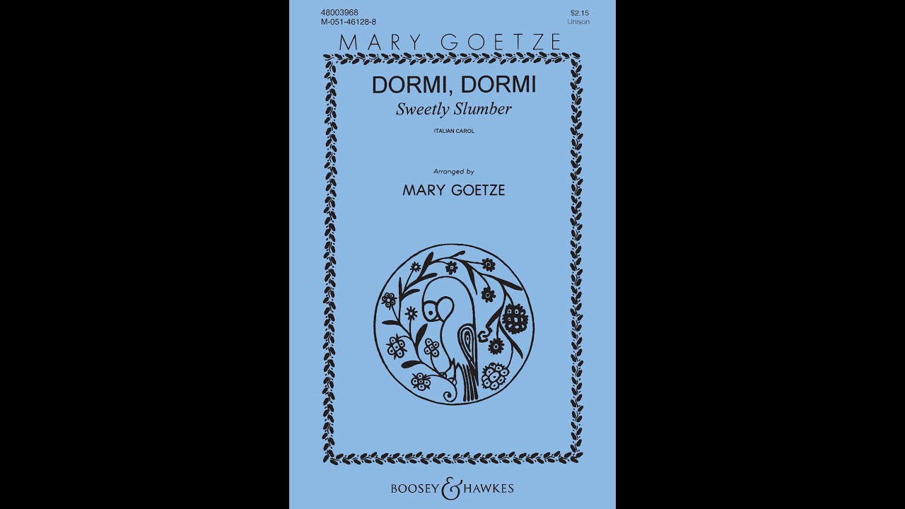 Dormi, Dormi (Sweetly Slumber) (Unison Choir) - Arranged by Mary Goetze