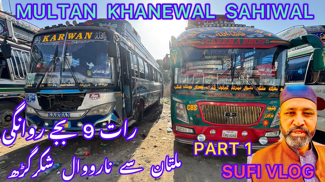 Multan to Narowal Shakargher | Khanewal mian channu chicha watni sahiwal | Pakistani buses | 