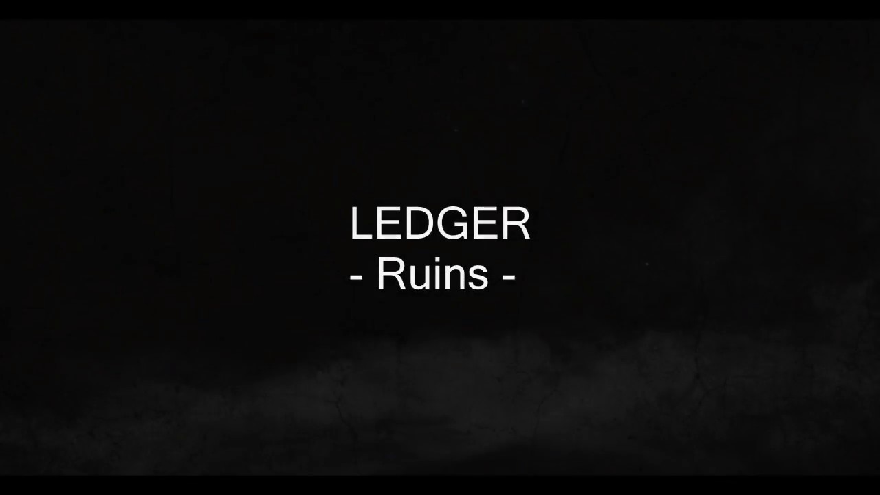 LEDGER - Ruins Lyrics