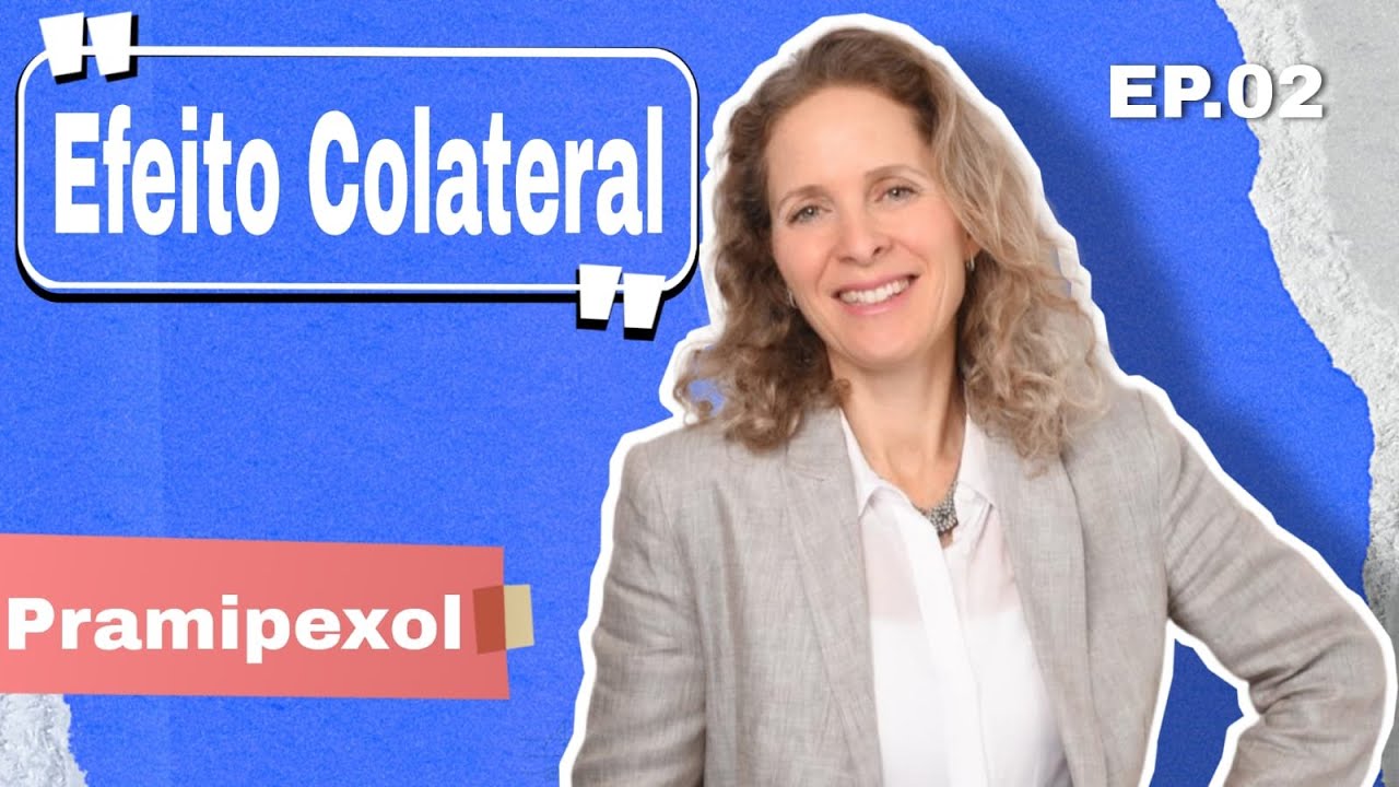 Efeito Colateral: Parte 2 Pramipexol - Sifrol - Stabil