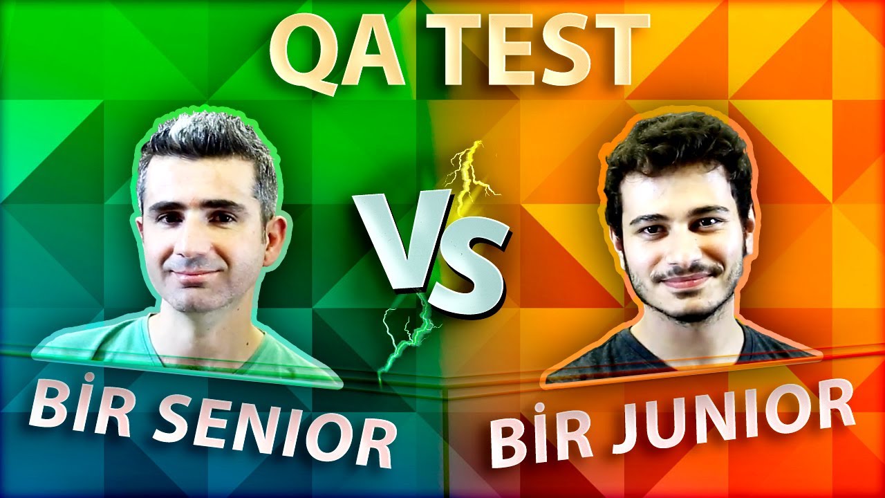 Bir Senior Bir Junior – QA Test Mühendisliği