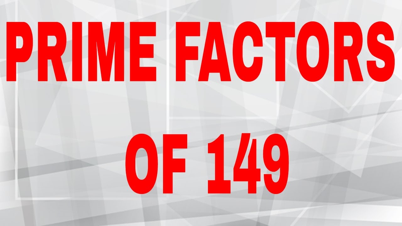Prime factors of 149