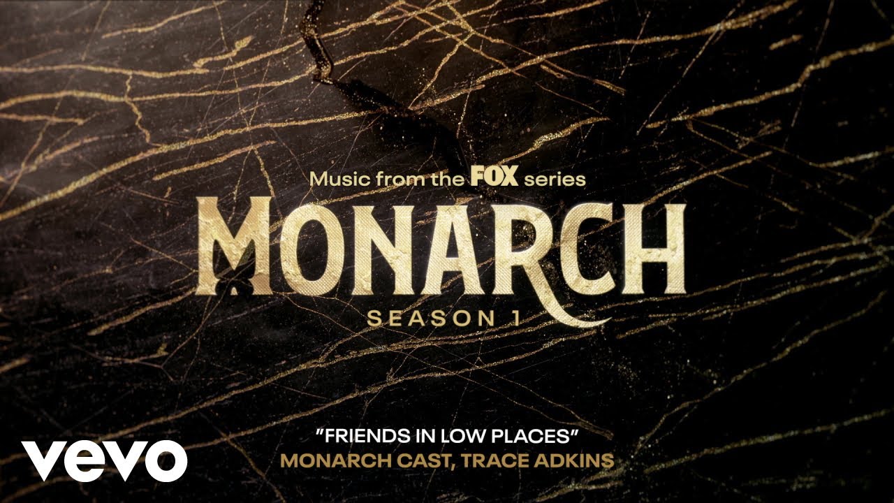 Monarch Cast, Trace Adkins - Friends In Low Places (Official Audio)